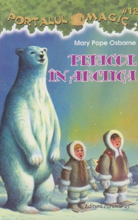 Pericol in Arctica. Portalul Magic Nr.12