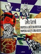 coperta Peripetiile Alisei in tara minunilor. Peripetiile Alisei in lumea oglinzii