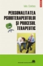 Personalitatea psihoterapeutului si procesul terapeutic