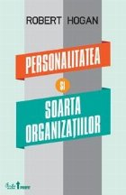 Personalitatea si soarta organizatiilor
