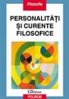Personalitati curente filosofice