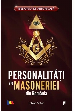 Personalităţi ale Masoneriei din România