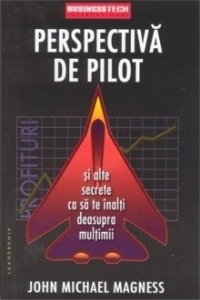 Perspectiva de pilot si alte secrete ca sa te inalti deasupra multimii