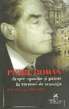 Petre Roman despre opozitie si putere in vremuri de tranzitie, dupa 30 de ani, 1989-2019