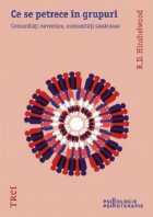 Ce se petrece in grupuri. Comunitati nevrotice, comunitati sanatoase
