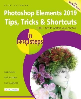 Photoshop Elements 2019 Tips, Tricks & Shortcuts in easy ste