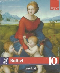 Pictori de Geniu, Nr. 10 - Viata si opera lui Rafael