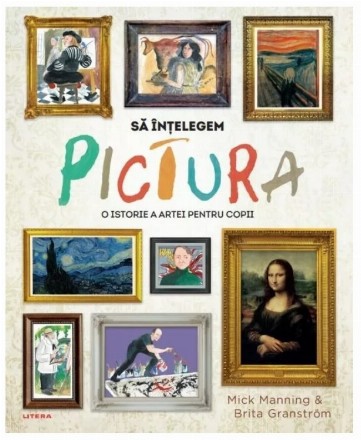 Pictura : o istorie a artei pentru copii