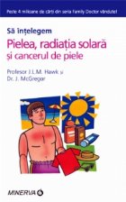 Pielea, radiatia solara si cancerul de piele