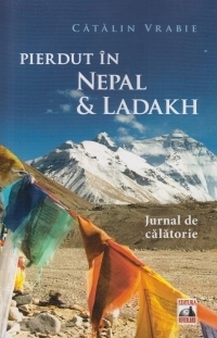 Pierdut in Nepal si Ladakh