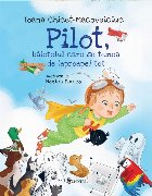Pilot, băieţelul care se temea de (aproape) tot
