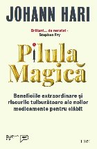 Pilula magică : beneficiile extraordinare şi riscurile tulburătoare ale noilor medicamente pentru slăbit