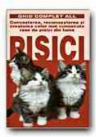 coperta PISICI.CUNOASTEREA, RECUNOASTEREA SI CRESTEREA CELOR MAI CUNOSCUTE RASE DE PISICI DIN LUME