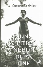 pitic nebun dupa tine