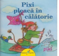 Pixi pleaca in calatorie