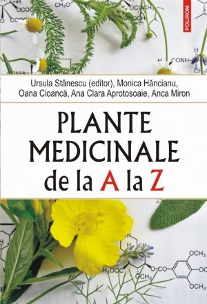 Plante medicinale de la A la Z (ediția a IV-a revăzută şi adăugită)
