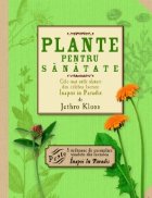 Plante pentru sanatate Cele mai
