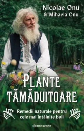 Plante tamaduitoare. Remedii naturale pentru cele mai intalnite boli