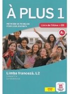 A plus 1. Methode de francais pour adolescents. Clasa a VI-a. Limba franceza, L2. Cartea elevului + CD