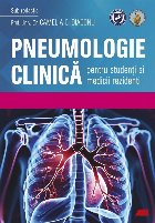 Pneumologie clinică pentru studenţi şi medicii rezidenţi