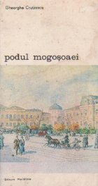 coperta Podul Mogosoaei - Povestea unei strazi