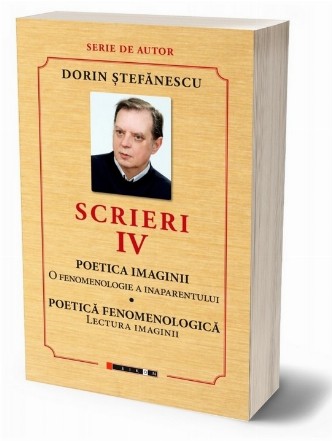 Poetica imaginii,Poetică fenomenologică : o fenomenologie a inaparentului,lectura imaginii - Vol. 4 (Set of:ScrieriVol. 4)