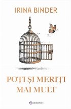 Poţi şi meriţi mai mult