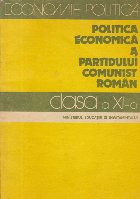 Politica economica a Partidului Comunist Roman, Manual pentru clasa a XI-a