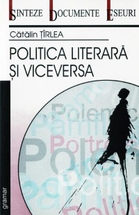 Politica literara si viceversa