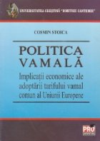 Politica Vamala Implicatii economice ale