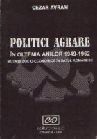 Politici agrare Oltenia anilor 1949