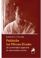 Politicile lui Mircea Eliade: tinerete