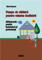 Pompe de caldura pentru tehnica incalzirii. Ghid practic pentru instalatori si proiectanti