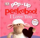 Pop-Up Peekaboo! I Love You