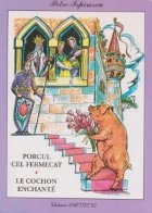 Porcul cel fermecat cochon enchante