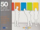 coperta 50 de porti spre viitor - Cele mai importante succese ale Europei