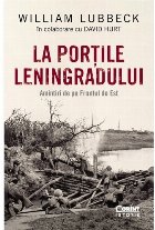 portile Leningradului Amintiri Frontul Est