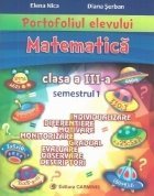 Portofoliul elevului. Matematica. Clasa a III-a. Semestrul 1