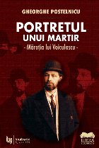 Portretul unui martir : măreţia lui Voiculescu