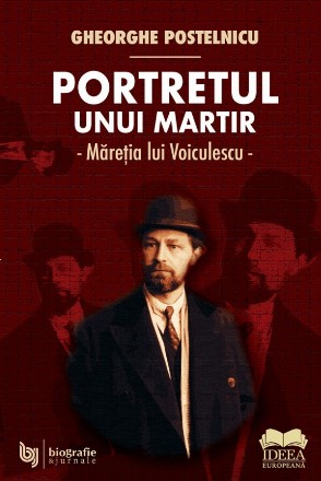 Portretul unui martir : măreţia lui Voiculescu