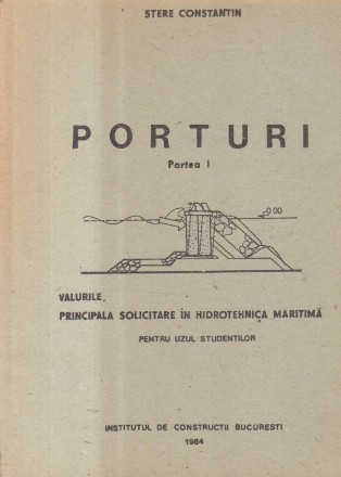 Porturi, Partea I - Valurile, principala solicitare in hidrotehnica maritima
