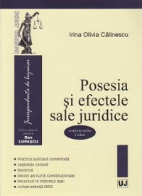 Posesia si efectele sale juridice. Conform noilor coduri