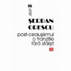 coperta Post-ceausismul - o tranzitie fara sfarsit