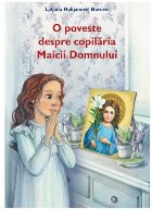 poveste despre copilăria Maicii Domnului