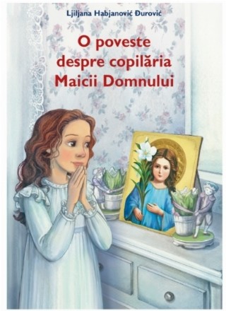 O poveste despre copilăria Maicii Domnului