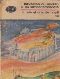 Povestea cu Aladdin si cu Lampa Fermecata - O mie si una de nopti, 10 (Noptile 672-774)