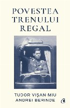 Povestea Trenului Regal