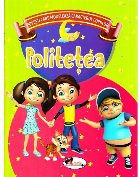 Povesti care modeleaza caracterul copiilor. Politetea