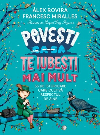 Povesti ca sa te iubesti mai mult. 35 de istorioare care cultiva respectul de sine