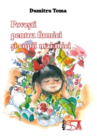 Povesti pentru furnici si copii mai mici